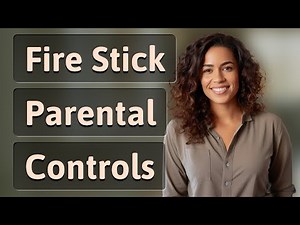 Can Your Fire Stick Remote Access Parental Controls Quickly?