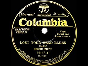 1926 HITS ARCHIVE: Lost Your Head Blues - Bessie Smith