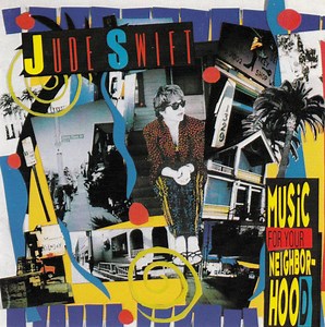 Jude Swift - Music For Your Neighborhood