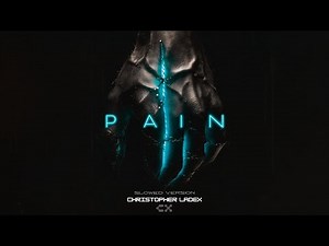 Christopher Ladex - PAIN (Slowed Version + Visualizer) [TikTok]
