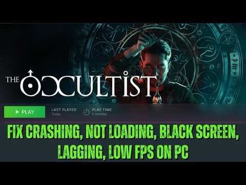 Fix The Occultist Crashes, Crashing at Startup, Not Loading, Black Screen, Lagging Error On PC
