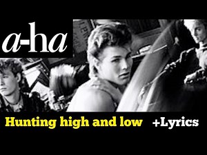 a-ha - hunting high and low + Lyrics