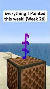 Everything I HAND PAINTED this week for my Minecraft texture pack! (Week 26)