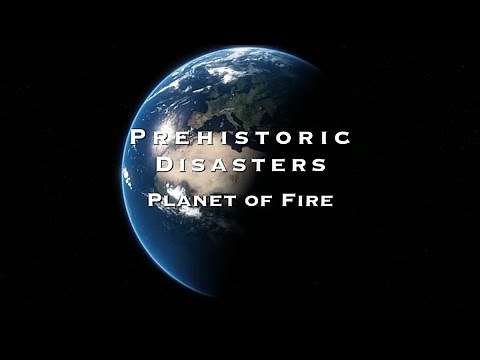 Prehistoric Disasters - Ep 3 Planet Of Fire (2008)