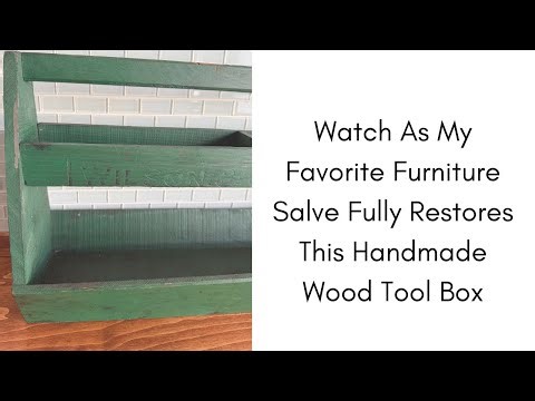 My Favorite Furniture Salve Restores This Handmade Wood Tool Box!