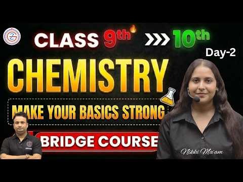 Class 10th Chemistry BRIDGE COURSE Day 2 | Make Your 10th Strong | Nikki Ma'am
