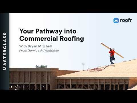 Masterclass | Your Pathway into Commercial Roofing with Bryan Mitchell