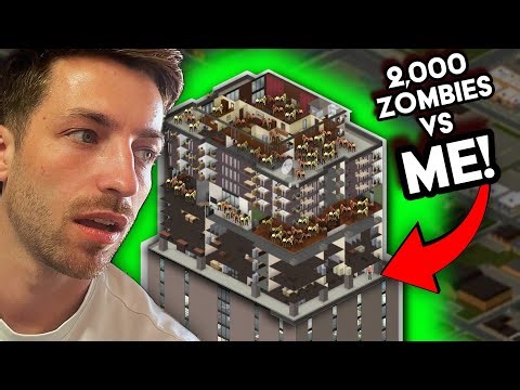 Trapped In A Skyscraper With 2,000 INFECTED! Project Zomboid Challenge #2