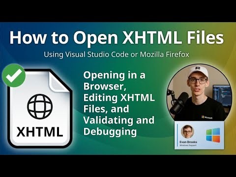 How to Open XHTML Files (Visual Studio Code or Mozilla Firefox)