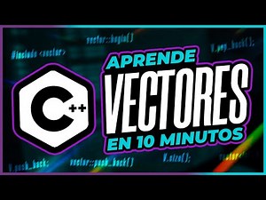 Aprende a Programar || Vectores - C++