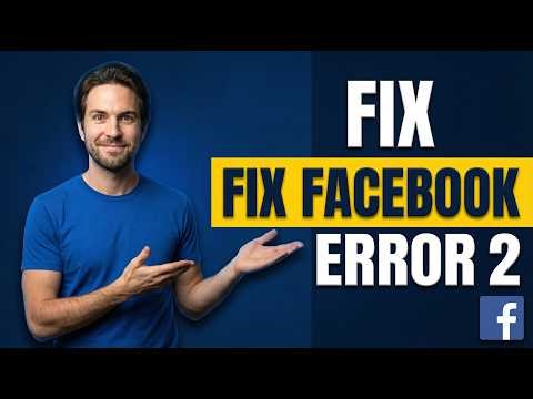 Fix Facebook Error 2 (2026 Easy Guide)