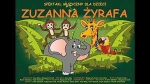ZUZANNA ŻYRAFA-Spektakl dla dzieci z piosenkami małpki Dj MIKI