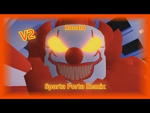 [V2] (Roblox) Ronald - Sparta Porta Remix
