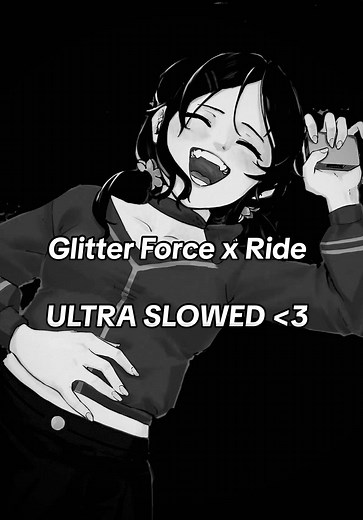 Glitter Force x Ride - Ultra Slowed Version