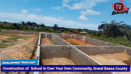 DEVELOPMENT SPOTLIGHT: View Of Ongoing Construction of a High School in Own Your Own Community, Grand Bassa County. | Ablee-Jay TV