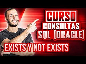 Curso Consultas SQL en Oracle 🚀 #17 | EXISTS y NOT EXISTS