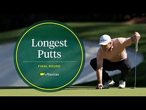 The Longest Putts From the Final Round | The 2025 Masters