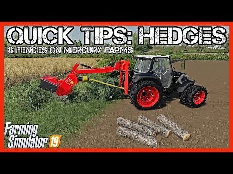 QUICK TIPS: REMOVING HEDGES AND FENCES ON MERCURY FARMS | Farming Simulator 19