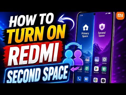 How To Create a Second Space on Redmi (Step-by-Step)