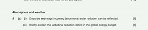 5. (a)(i) Describe two ways incoming (shortwave) solar radiati... | Filo