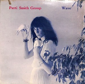 Patti Smith Group - Wave