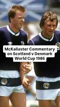 Scotland v Denmark World Cup 1986 Unbiased Scottish Commentary by Allaster McKallaster Highlights