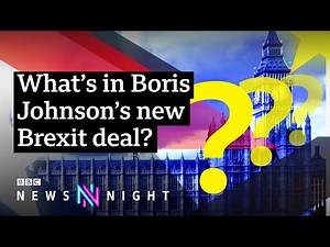 The new Brexit deal EXPLAINED - BBC Newsnight