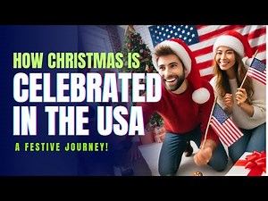 How Christmas Is Celebrated In the USA: A festive Journey