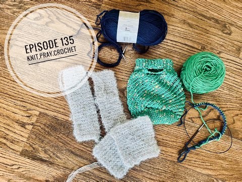 Knit,Pray,Crochet Episode 135; weekly knits; knit scrubby scrubology yarn; bread bag;devotion