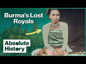 The Tragic Story Of Myanmar's Forgotten Royal Family | Burma's Lost Royals