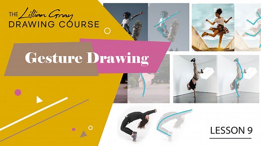 Lesson 09 | Gesture Drawing - Movement - Lillian Gray - Art School