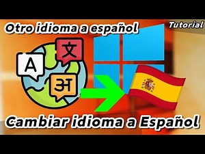 How to change the language to Spanish in Windows 10 easily and simply