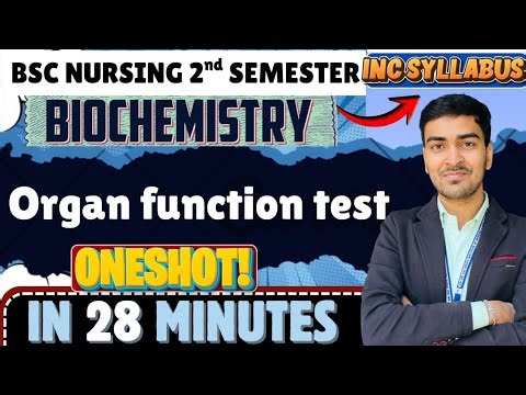 Organ Function Test One Shot |BSc Nursing 2nd Semester Biochemistry |INC Syllabus |