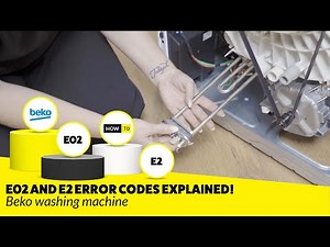 Beko Washing Machine Not Heating? E02 & E2 Errors Explained & Fixed