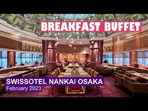 Breakfast Buffet at Swissôtel Nankai Osaka | Hotel Buffet 🇯🇵