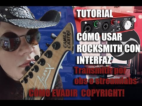 Cómo jugar Rocksmith 2014 con INTERFAZ de audio SIN LAG/LATENCIA,TRANSMITIR y SALTAR COPYRIGHT 2021