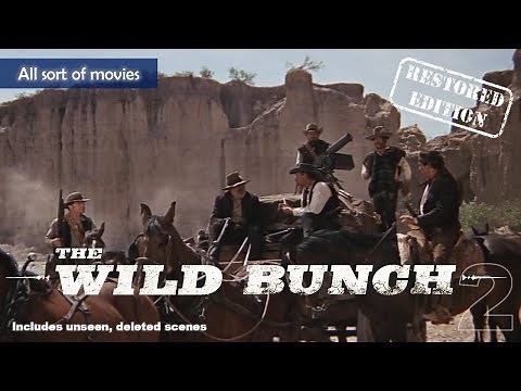 The Wild Bunch (1969) - Part 2, This time we do it right | Restored Edition