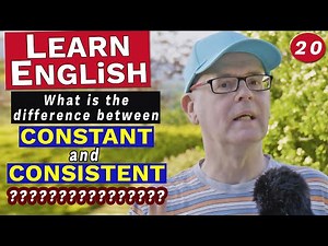 WHAT'S the difference between 'CONSTANT' and 'CONSISTENT'? Learn English #englishaddictwithmrduncan