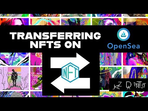OpenSea - How to Transfer NFTs To Another Wallet
