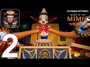 FNaF: Secrets of the Mimic Mobile - New Update Gameplay Walkthrough Part 2 (Android, iOS)
