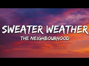 The Neighbourhood - Sweater Weather (Lyrics) Sped Up