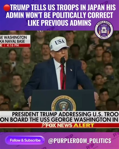 an October 28, 2025, speech to U.S. service members at Yokosuka Naval Base in Japan, Donald Trump stated that his administration would not be “politically correct”. He reiterated this sentiment at a summit for top military officials in late September 2025, when he and Defense Secretary Pete Hegseth declared an end to what they termed “woke” military policies. Comments to troops in Japan (October 2025) Location: Trump addressed thousands of service members aboard the USS George Washington, an air