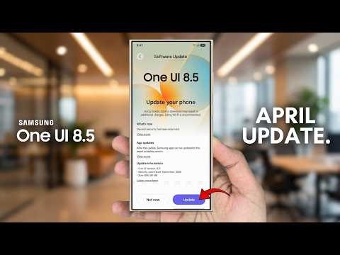 Samsung S25, S24, S23 One UI 8.5 Update – Everything You Need to Know