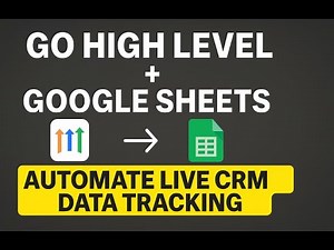 Go High Level + Google Sheets: How to Automate Live CRM Data Tracking (Step-by-Step Tutorial)