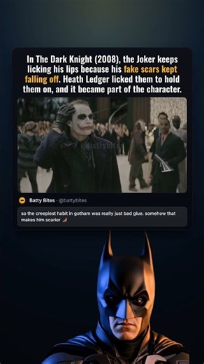 In The Dark Knight (2008), the Joker licks his lips because of Heath Ledger's fake scars.