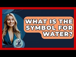 What Is The Symbol For Water? - Philosophy Beyond