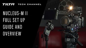 Nucleus-M II Wireless Lens Control System In-Depth Look - Newsshooter