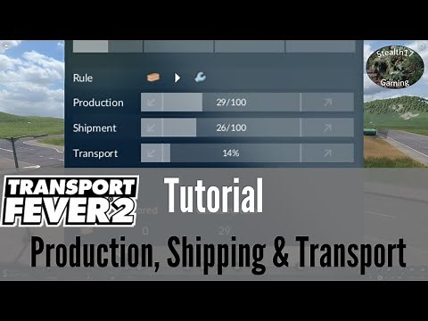 Transport Fever 2 - Production, Shipping & Transport - Tutorial