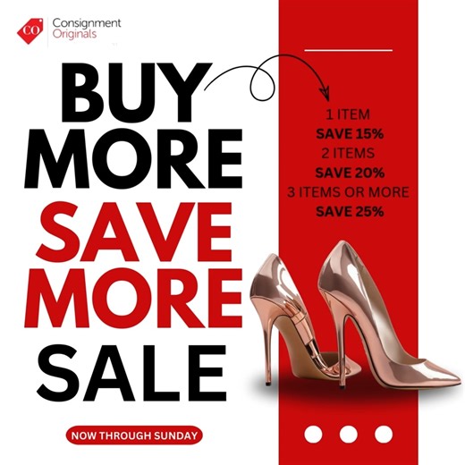 OUR BUY MORE, SAVE MORE SALE STARTS TODAY!!! GET EVERYTHING YOU NEED AT A PRICE THAT WON'T BREAK THE BANK!  COME IN AND TAKE ADVANTAGE OF THIS SWEET DEAL! *Exclusions Apply #buymore #savemore #shopco #makemoney #savemoney | Consignment Originals | Facebook