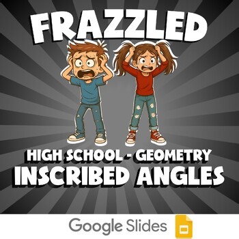 Inscribed Angles FRAZZLED Math Game - No Prep Geometry Review Activity
